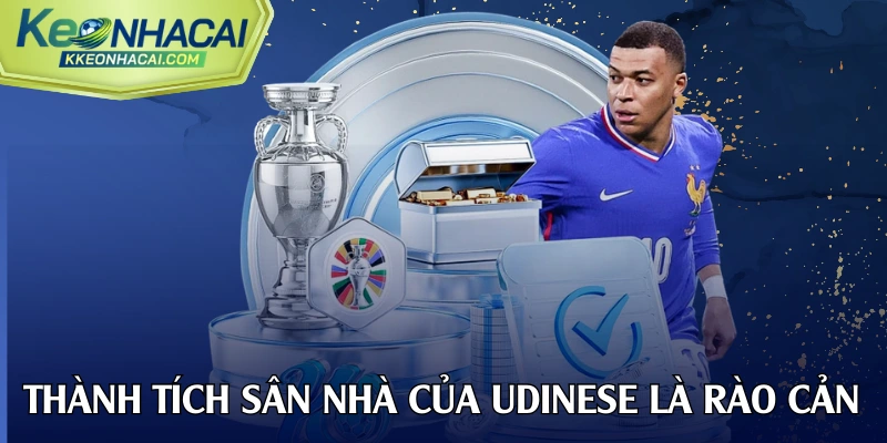 Thành tích sân nhà của Udinese là rào cản lớn